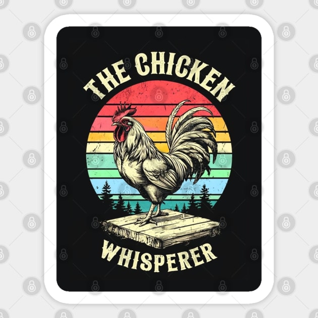 Fowl Talk: The Chicken Whisperer Sticker by Steve